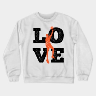 LOVE Basketball Crewneck Sweatshirt